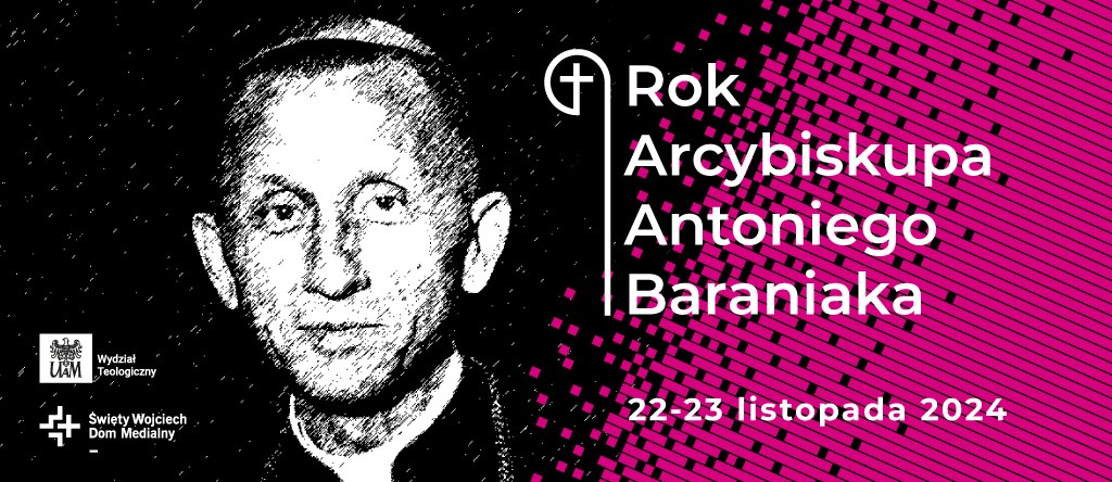 Baner informujący o sympozjum poświęconym Arcybiskupowi Antoniemu Baraniakowi 