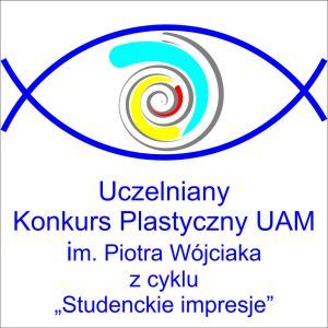 grafika VIII Uczelniany Konkurs Plastyczny UAM im. Piotra Wójciaka z cyklu „Studenckie impresje”